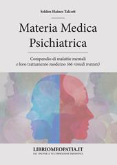 Materia medica psichiatrica. Compendio di malattie mentali e loro trattamento moderno (66 rimedi trattati)
