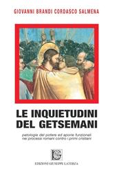 Le inquietudini del Getsemani. Patologie del potere e aporie funzionali nei processi romani contro i primi cristiani