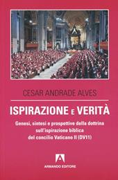 Ispirazione e verità. Genesi, sintesi e prospettive della dottrina sull'ispirazione biblica del concilio Vaticano II (DV11)