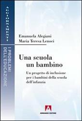 Una scuola, un bambino. Un progetto di inclusione per i bambini della scuola dell'infanzia