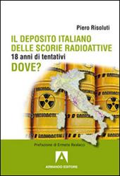 Il deposito italiano delle scorie italiane. 18 anni di tentativi