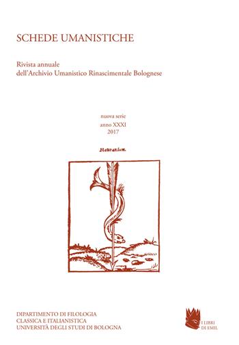 Schede umanistiche. Rivista annuale dell'Archivio Umanistico Rinascimentale Bolognese (2017). Vol. 31: Dai margini al centro: indagine storico-culturale e di genere fra Quattro e Cinquecento sulle scritture femminili  - Libro I Libri di Emil 2019, Collection C.L.E. Cultures Littéraires Européennes | Libraccio.it