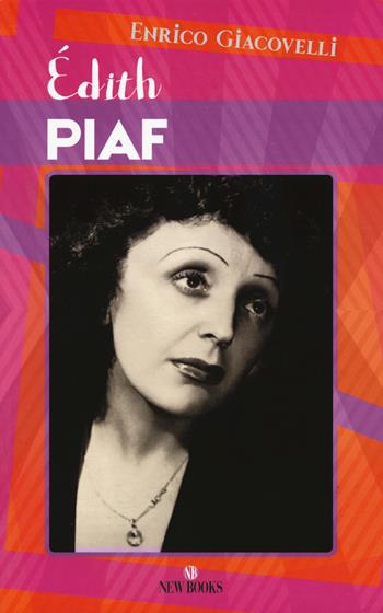 Édith Piaf - Enrico Giacovelli - Libro Gremese Editore 2019 | Libraccio.it