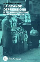 La grande depressione. Le conseguenze politiche ed economiche del '29