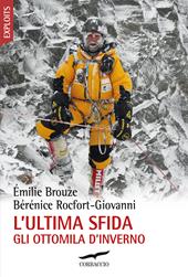 L'ultima sfida. Gli ottomila d'inverno