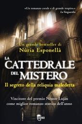 La cattedrale del mistero. Il segreto della reliquia maledetta