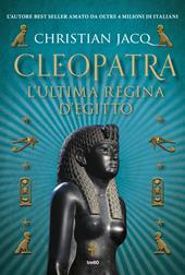 Cleopatra. L'ultima regina d'Egitto