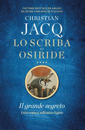 Il grande segreto. Lo scriba di Osiride