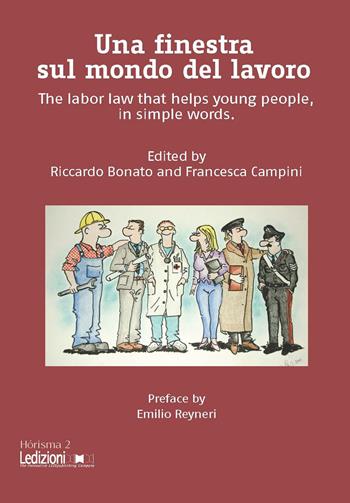 Una finestra sul mondo del lavoro. The labor law that helps young people, in simple words  - Libro Ledizioni 2015, Horisma | Libraccio.it