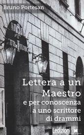 Lettera a un maestro e per conoscenza a uno scrittore di drammi