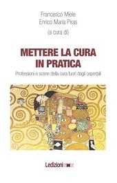 Mettere la cura in pratica. Professioni e scene della cura fuori dagli ospedali