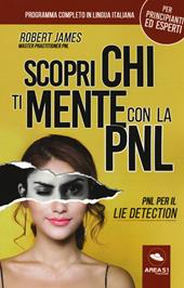 Scopri chi ti mente con la PNL. PNL per il lie detection