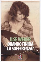 Quando finirà la sofferenza? Lettere e poesie da Theresienstadt