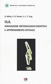 CLIL. Innovazione metodologico-didattica e apprendimento efficace