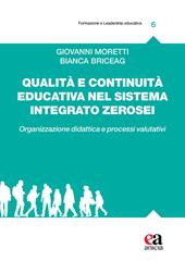 Qualità e continuità educativa nel sistema integrato zerosei. Organizzazione didattica e processi valutativi