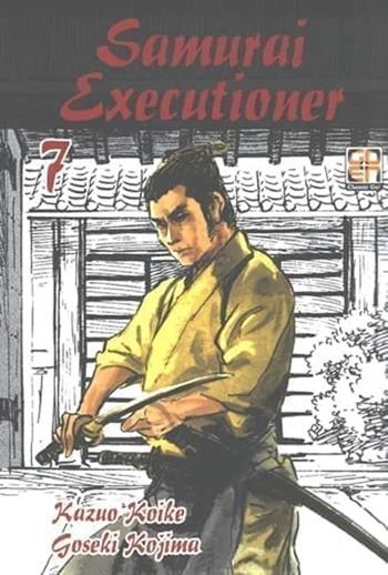 Samurai executioner. Vol. 7 - Kazuo Koike, Goseki Kojima - Libro Goen 2021, Dansei collection | Libraccio.it
