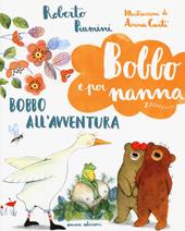 Bobbo all'avventura. Bobbo e poi nanna. Ediz. illustrata. Vol. 4