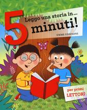 Leggo una storia in... 5 minuti! Ediz. a colori