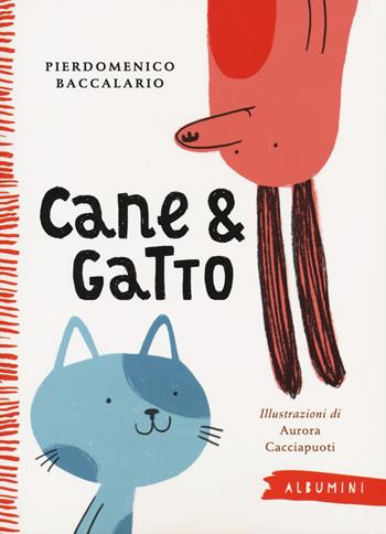 Cane & gatto. Ediz. a colori - Pierdomenico Baccalario - Libro Emme Edizioni 2019, Albumini | Libraccio.it
