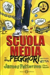 Scuola media. Gli anni peggiori della mia vita