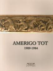 Amerigo Tot 1909-1984. «Quel maledetto magiaro». Ediz. illustrata