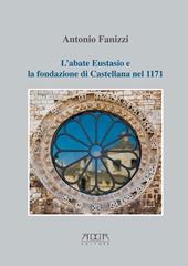 L' abate Eustasio e la fondazione di Castellana nel 1171