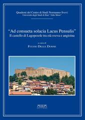 "Ad consueta solacia lacus pensulis". Il castello di Lagopesole tra età sveva e angioina