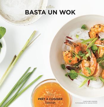 Basta un wok - Caroline Hwang - Libro L'Ippocampo 2017, Prêt à cuisiner | Libraccio.it