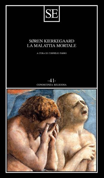 La malattia mortale - Søren Kierkegaard - Libro SE 2023, Conoscenza religiosa | Libraccio.it