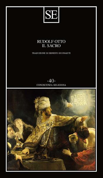 Il sacro - Rudolf Otto - Libro SE 2024, Conoscenza religiosa | Libraccio.it