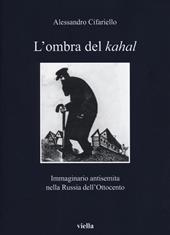 L' ombra del Kahal. Immaginario antisemita nella Russia dell'Ottocento