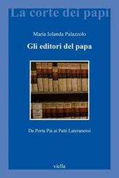 Gli editori del papa. Da Porta Pia ai Patti Lateranensi