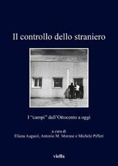 Il controllo dello straniero. I «campi» dall'Ottocento a oggi