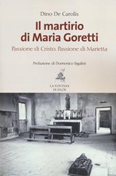Il martirio di Maria Goretti. Passione di Cristo. Passione di Marietta