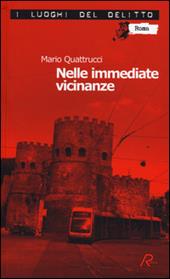 Nelle immediate vicinanze. Le inchieste del commissario Marè. Vol. 10