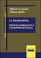 La mediazione. Profili normativi e giurisprudenziali