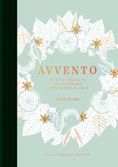 Avvento. Ricette tedesche da sfornare aspettando il Natale