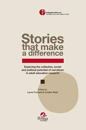 Stories that make a difference. Exploring the collective, social and political potential of narratives in adult education research