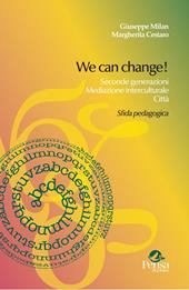 We can change! Seconde generazioni, mediazione interculturale, città. Sfida pedagogica