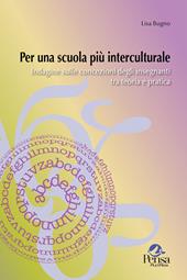 Per una scuola più interculturale. Indagine sulle concezioni degli insegnanti tra teoria e pratica