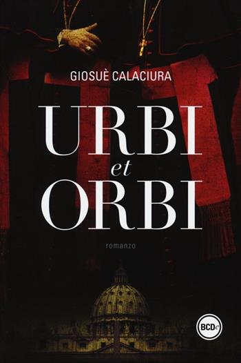 Urbi et orbi - Giosuè Calaciura - Libro Dalai Editore 2013, Super Tascabili | Libraccio.it