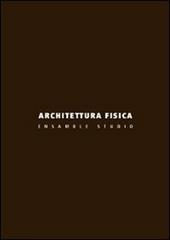 Architettura fisica. Ensamble Studio