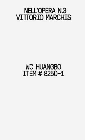 WC Huangbo Item # 8250-1 - Vittorio Marchis - Libro Libria 2024 | Libraccio.it