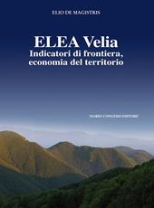 Elea Velia. Indicatori di frontiera, economia del territorio