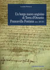 Un borgo nuovo angioino di Terra d'Otranto: Francavilla Fontana (secc. XIV-XV)