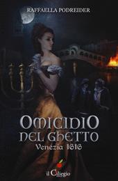 Omicidio nel ghetto. Venezia 1616