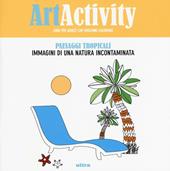 Art activity. Paesaggi tropicali. Immagini di una natura incontaminata