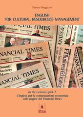 In the (salmon) pink. L'inglese per la comunicazione economica sulle pagine del «Financial Times». Ediz. italiana e inglese. Vol. 5