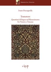 Tramature. Questioni di lingua nel Rinascimento fra Veneto e Toscana