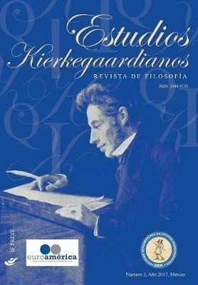 Estudios Kierkegaardianos. Revista de filosofía (2017). Vol. 3 - Sociedad Iberoamericana de Estudios Kierkegaardianos - Libro If Press 2018 | Libraccio.it